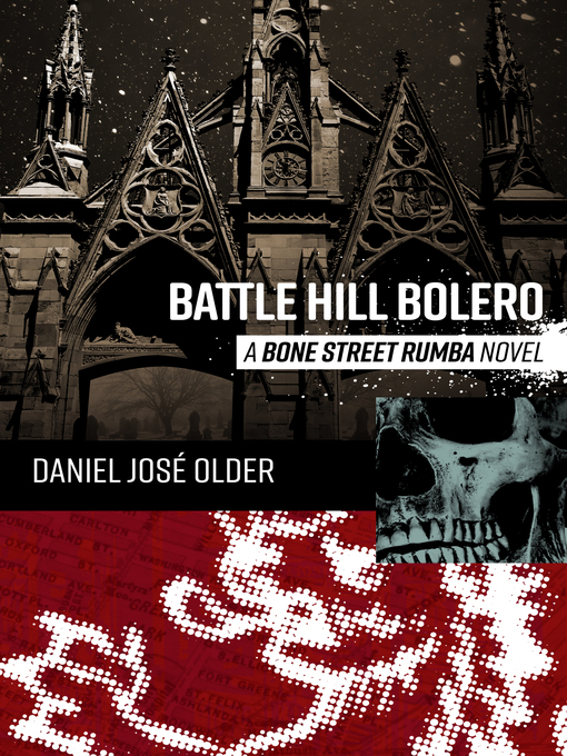 Title details for Battle Hill Bolero by Daniel José Older - Available